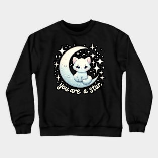 You are a star - Cute kawaii cats with inspirational quotes Crewneck Sweatshirt